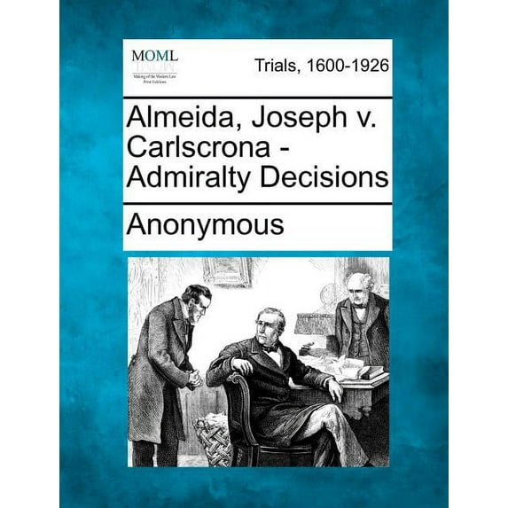 Almeida, Joseph V. Carlscrona - Admiralty Decisions (Paperback)