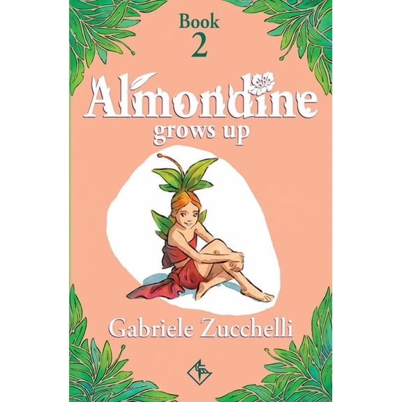 Almondine Almondine Grows Up: The challenge of freedom, Book 1, (Paperback)