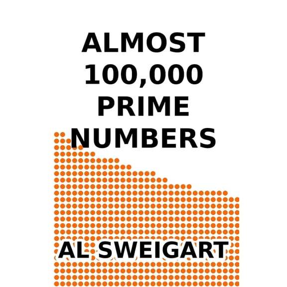 Almost 100,000 Prime Numbers, (Paperback)
