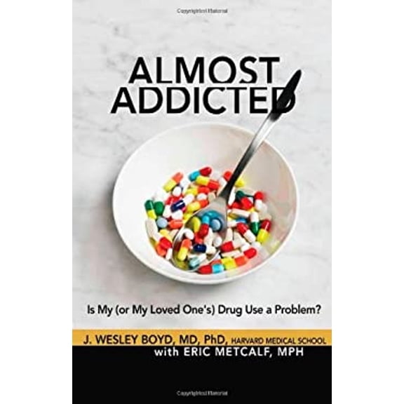 Pre-Owned Almost Addicted: Is My (or My Loved One's) Drug Use a Problem? (The Almost Effect) (Paperback) 1616491019 9781616491017