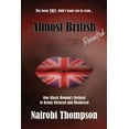 thumbnail image 1 of Almost British - Revisited: One Black Woman's Refusal to Being Silenced and Dismissed, (Paperback), 1 of 1
