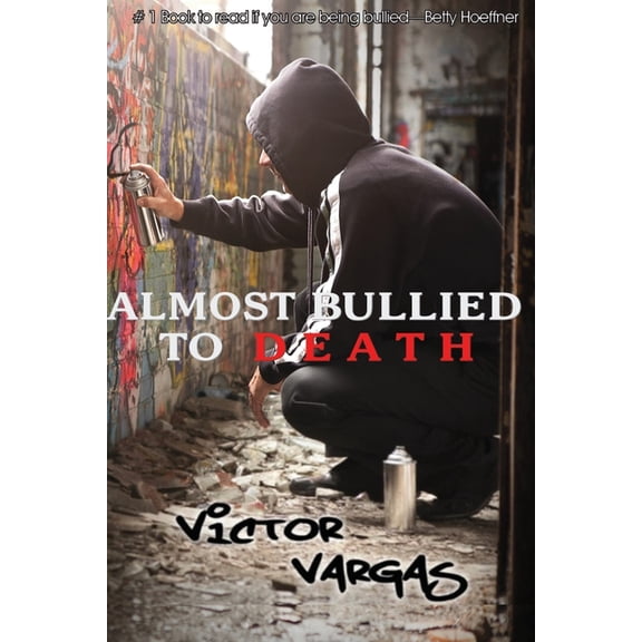 Almost Bullied To Death (Paperback)