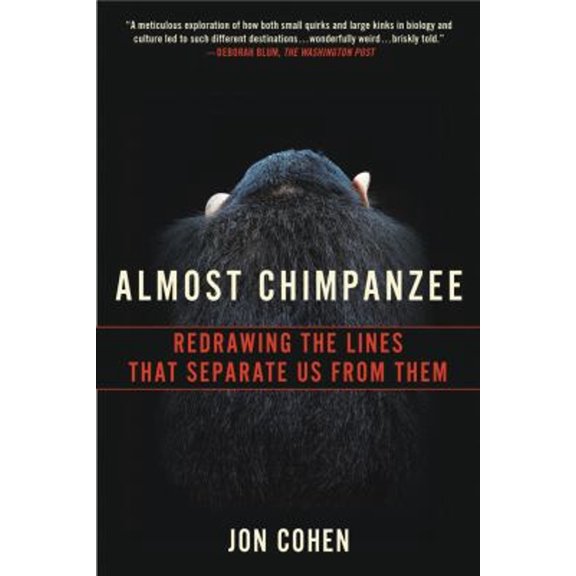 Pre-Owned Almost Chimpanzee : Redrawing the Lines That Separate Us from Them (Paperback) 9780312611767