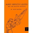 thumbnail image 1 of Pre-Owned Almost Completely Baxter: New and Selected Blurtings (Hardcover) 1590179854 9781590179857, 1 of 1