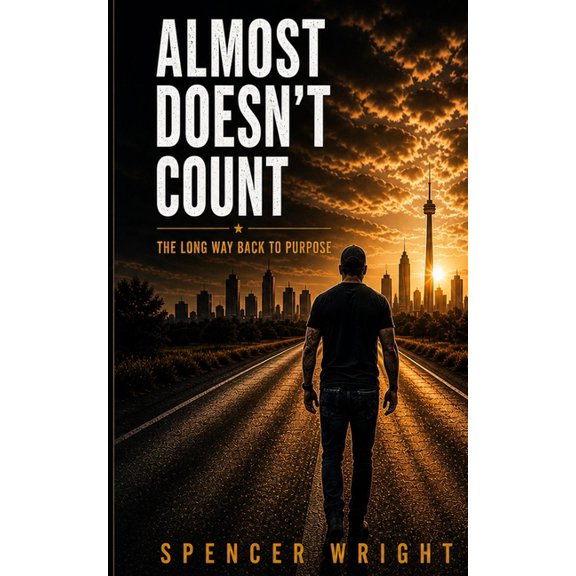 Almost Doesn't Count: The Long Way Back to Purpose, (Paperback)