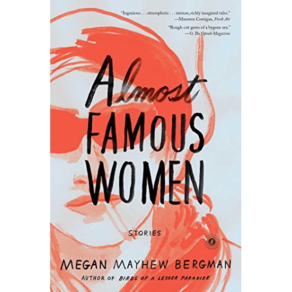 Pre-Owned Almost Famous Women: Stories (Paperback) 1476788812 9781476788814