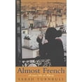 thumbnail image 1 of Pre-Owned Almost French : Love and a New Life in Paris (Paperback) 9781857883169, 1 of 1