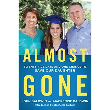 Pre-Owned Almost Gone: Twenty-Five Days and One Chance to Save Our Daughter (Hardcover) 1501179047 9781501179044