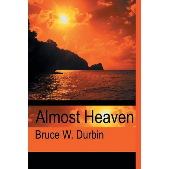 Almost Heaven, (Paperback)