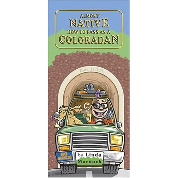 Pre-Owned Almost Native, How to Pass as a Coloradan (Paperback) 9780970428523