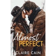 Back to Silver Ridge Almost Perfect A Sweet Small Town Opposites Attract Romance, Book 1, Paperback