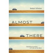 Almost There Searching for Home in a Life on the Move Paperback