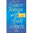 thumbnail image 1 of Pre-Owned Almost a Princess (Mass Market Paperback) 0553587749 9780553587746, 1 of 1
