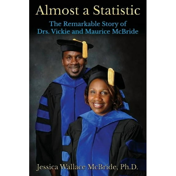 Almost a Statistic: The Remarkable Story of Drs. Vickie and Maurice McBride, (Paperback)