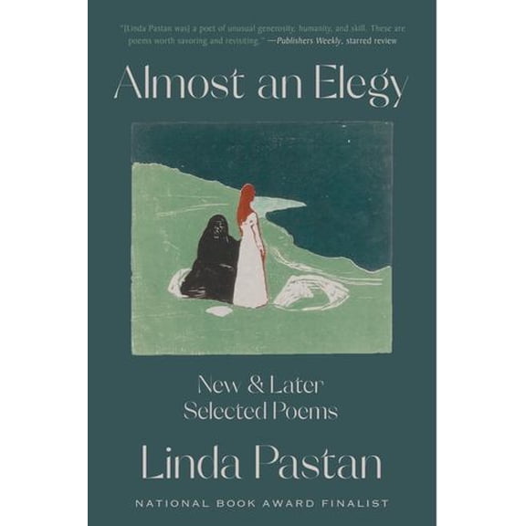 Almost an Elegy: New and Later Selected Poems