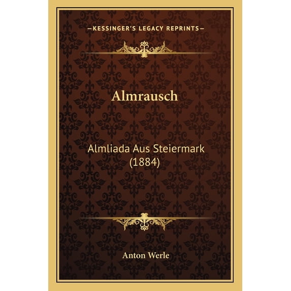 Almrausch : Almliada Aus Steiermark (1884) (Paperback)