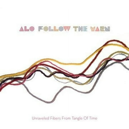 Follow the Yarn: Unraveled Fibers From Tangle of Time [12 inch Vinyl Single]