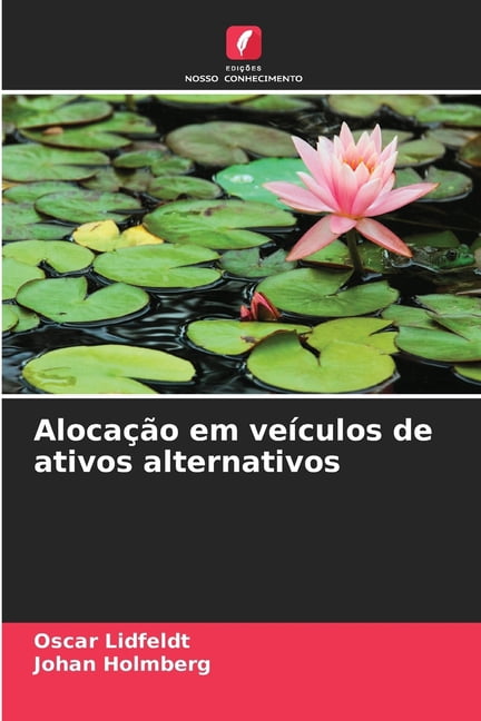 AlocaÃ§Ã£o em veÃ­culos de ativos alternativos, (Paperback)
