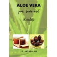 thumbnail image 1 of Aloe Vera Jam, Sauce and Chocolate (Paperback), 1 of 1