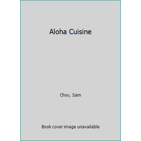 Pre-Owned Aloha Cuisine (Hardcover) 1566477999 9781566477994