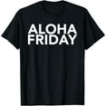 thumbnail image 1 of Aloha Friday T-Shirt, 1 of 3