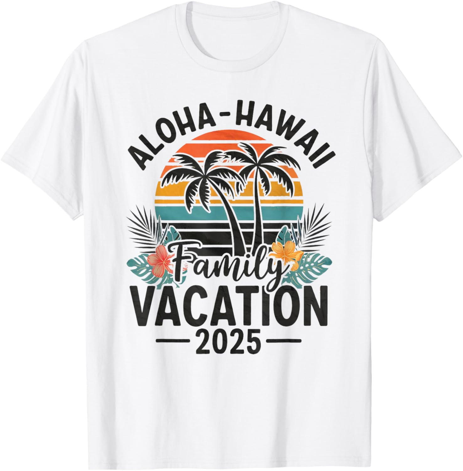 Aloha Hawaii 2025 Tropical Sunset Family Trip Hawaii 2025 TShirt