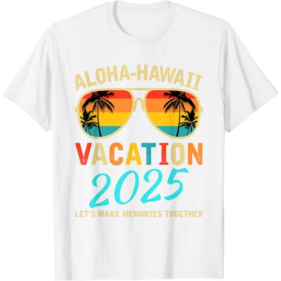 Aloha Hawaii Family Trip 2025 Making Memories Vacation Trip T-Shirt100% cotton