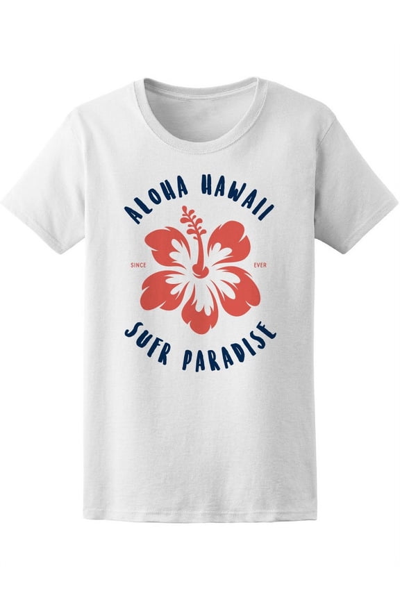 Aloha Hawaii Summer Paradise T-Shirt Women -Image by Shutterstock, Female Medium