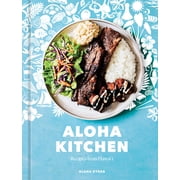 Aloha Kitchen Recipes from Hawai'i [A Cookbook] Hardcover
