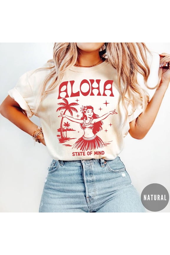 Aloha State Of Mind Shirt, Retro Hula Dancer T-Shirt, Hawaiian Summer Tee, Vintage Island Vibes Shirt, Tiki Luau Party Shirt, Tropical Shirt TSHIRT All Size S-5XL