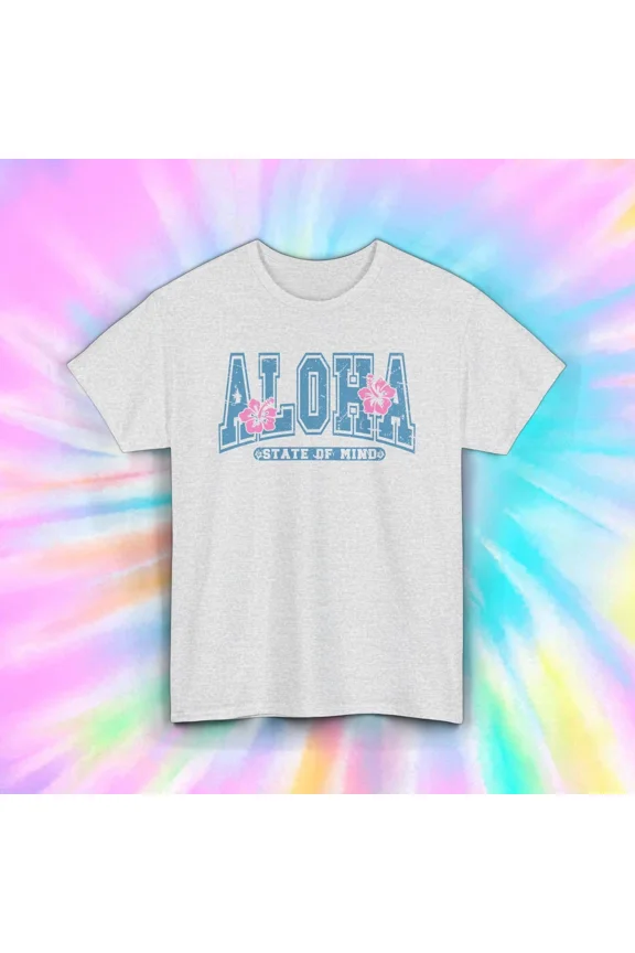 Aloha State of Mind T-Shirt | Hawaiian Island Vibes Graphic | Gift