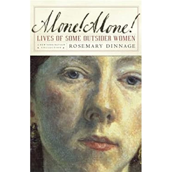 Pre-Owned Alone! Alone!: Lives of Some Outsider Women (New York Review Books Collections) (Hardcover) 1590170695 9781590170694