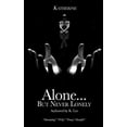 thumbnail image 1 of Alone...But Never Lonley Alone...But Never Lonely: Katherine, Book 1, (Paperback), 1 of 1