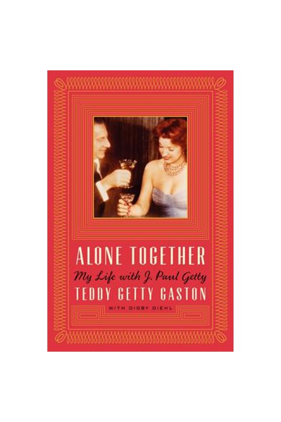 Pre-Owned Alone Together: My Life with J. Paul Getty (Hardcover) 0062219715 9780062219718