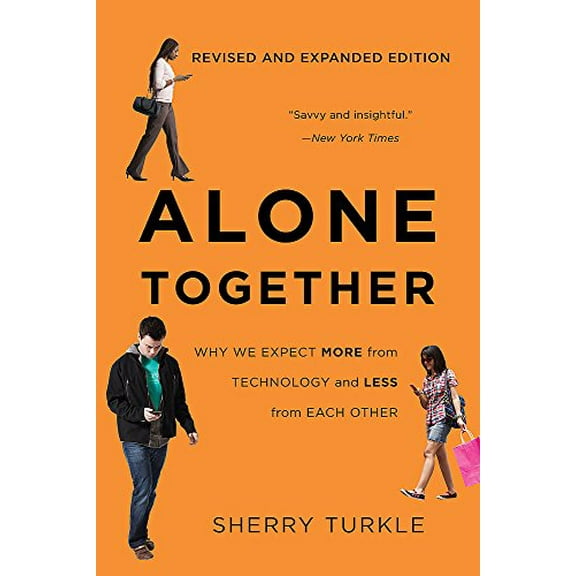Pre-Owned Alone Together: Why We Expect More from Technology and Less from Each Other (Paperback) 0465093655 9780465093656