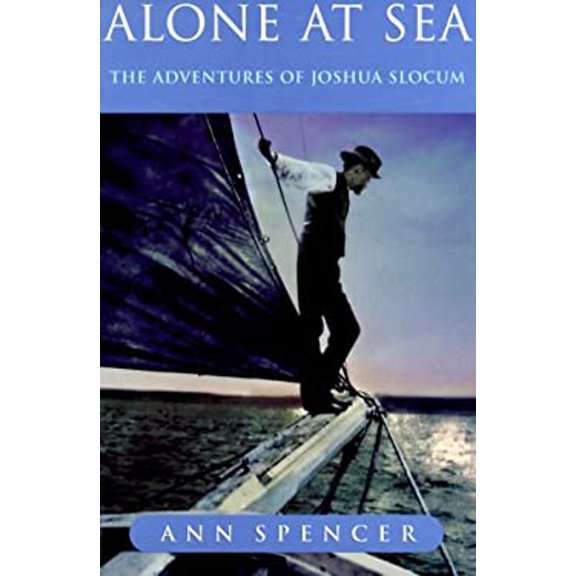 Pre-Owned Alone at Sea: The Adventures of Joshua Slocum (Paperback) 1552093948 9781552093948