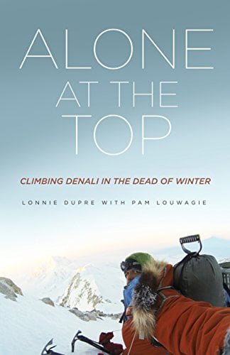 Pre-Owned Alone at the Top: Climbing Denali in the Dead of Winter (Paperback) 1681340828 9781681340821