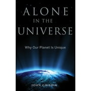 Alone in the Universe Why Our Planet Is Unique, Hardcover