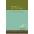 thumbnail image 1 of Pre-Owned Alone With All That Could Happen: Rethinking Conventional Wisdom about the Craft of Fiction (Hardcover) 1582975388 9781582975382, 1 of 1