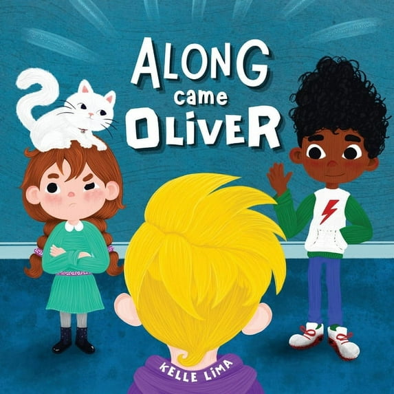 Along Came Oliver: A Story About Friendship & Jealousy, (Paperback)