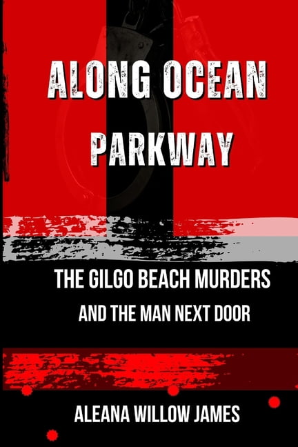 The Criminal Architect Along Ocean Parkway: The Gilgo Beach Murders and the Man Next Door, Book 2, (Paperback)
