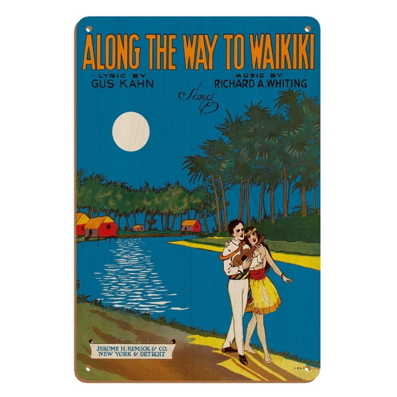 Along The Way To Waikiki - Lyric by Gus Kahn - Music by Richard A. Whiting - Vintage Hawaiian Sheet Music by Barbelle c.1917 - 8 x 12 inch Vintage Wood Art Sign