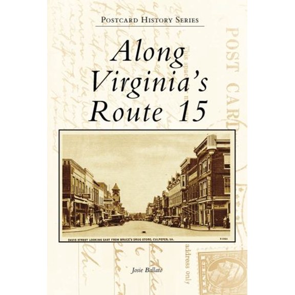 Pre-Owned Along Virginia's Route 15 (Paperback) 0738567388 9780738567389
