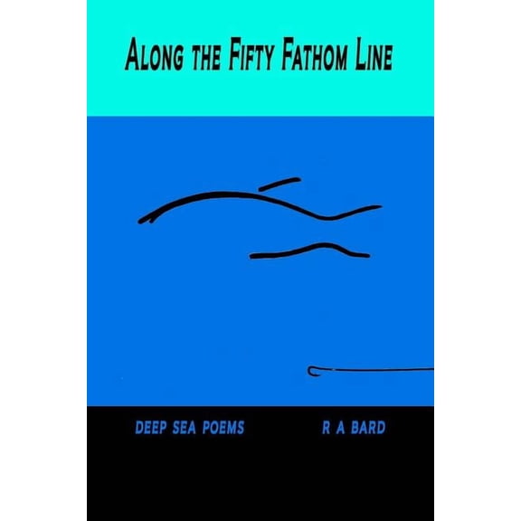 Along the Fifty Fathom Line (Paperback)