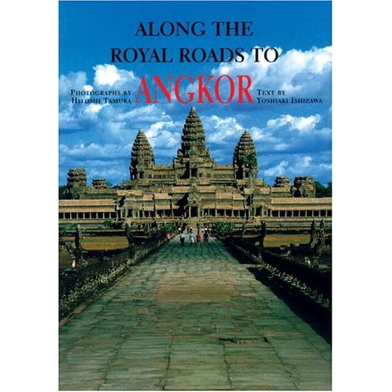 Pre-Owned Along The Royal Roads To Angkor (Paperback) 0834804727 9780834804722