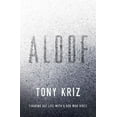 thumbnail image 1 of Aloof: Figuring Out Life with a God Who Hides, (Paperback), 1 of 1