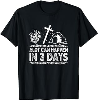 Alot Can Happen In 3 Days, Hallelujah Easter T-shirt - Walmart.com