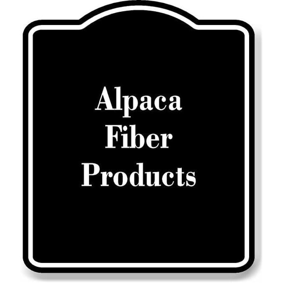 Alpaca Fiber Products BLACK Aluminium Composite Sign 8.5''x10''