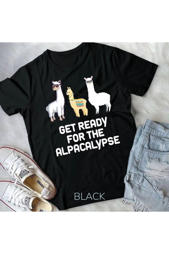 Alpaca Get Ready For Alpacalypse Pun Punny T-Shirt Unisex T-Shirt