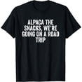 thumbnail image 1 of Alpaca The Snacks, We're Going On A Road Trip For Women Men T-Shirt, 1 of 4